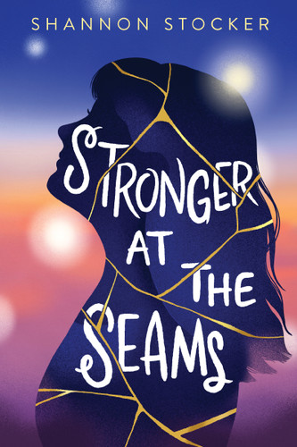Stronger at the Seams: A Young Adult Coming of Age Novel About Disabilities, Chronic Illness, and Learning to Advocate for Yourself book cover by Shannon Stocker