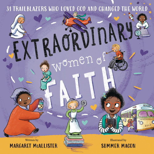 Extraordinary Women of Faith: 31 Trailblazers Who Loved God and Changed the World book cover by Margaret McAllister