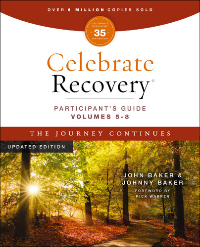 Celebrate Recovery Volumes 5-8 Participant's Guide Updated Edition, The Journey Continues: A Program for Implementing a Christ-Centered Recovery Ministry in Your Church (Celebrate Recovery) book cover by John Baker, Johnny Baker