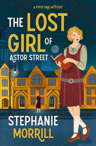 The Lost Girl of Astor Street: A Piper Sail Mystery book cover by Stephanie Morrill