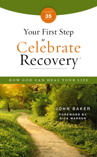 Your First Step to Celebrate Recovery, Updated: How God Can Heal Your Life (Celebrate Recovery) book cover by John Baker