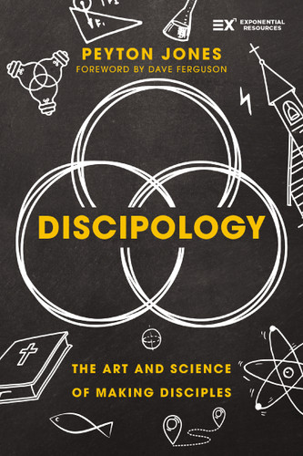 Discipology: The Art and Science of Making Disciples (Exponential Series) book cover by Peyton Jones