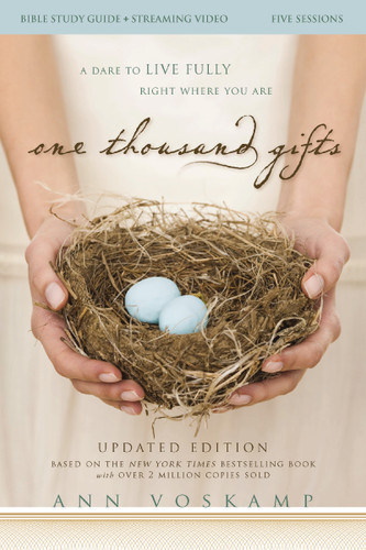 One Thousand Gifts Bible Study Guide plus Streaming Video, Updated Edition: A Dare to Live Fully Right Where You Are book cover by Ann Voskamp