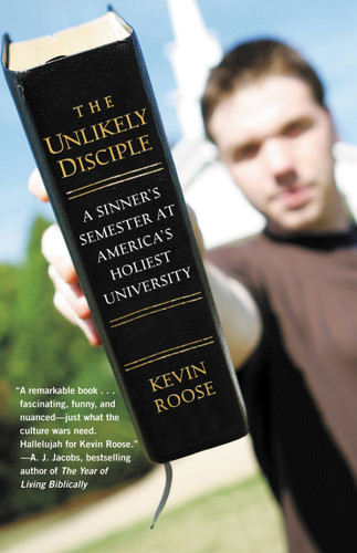 The Unlikely Disciple: A Sinner's Semester at America's Holiest University book cover by Kevin Roose