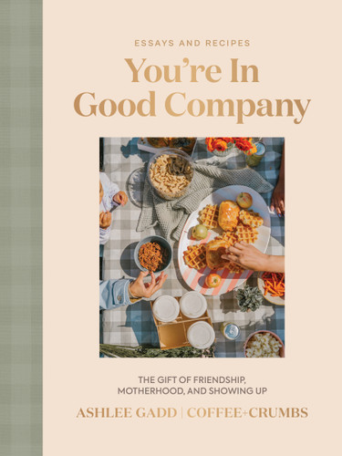 You're In Good Company: The Gift of Friendship, Motherhood, and Showing Up book cover by Ashlee Gadd