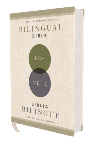 ESV/NBLA, Bilingual Bible, Hardcover / ESV/NBLA, Biblia Bilingüe, Tapa dura book cover by Vida, NBLA-Nueva Biblia de Las Américas, ESV Bibles