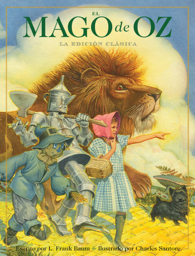 El Mago de Oz: La edición clásica (Charles Santore Children's Classics) book cover by L. Frank Baum
