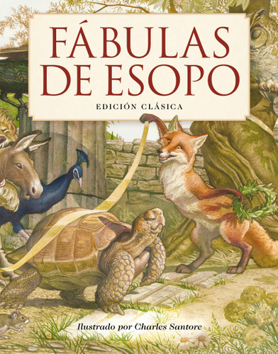 Fábulas de Esopo: Edición Clásica (Charles Santore Children's Classics) book cover by Aesop