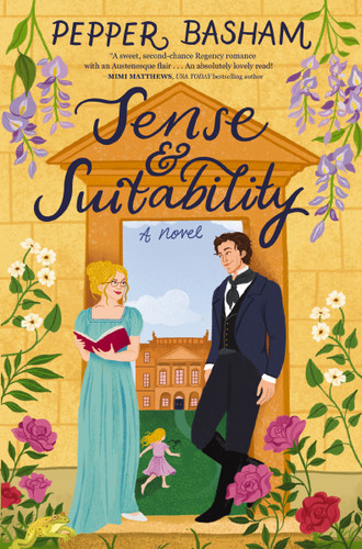 Sense and Suitability: A sweet Regency, enemies-to-lovers rom-com book cover by Pepper Basham