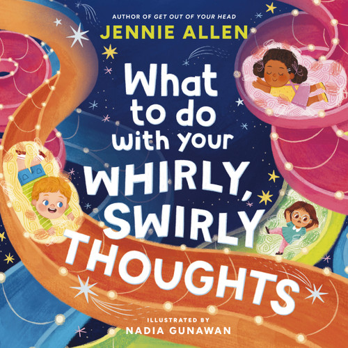 What to Do with Your Whirly, Swirly Thoughts book cover by Jennie Allen