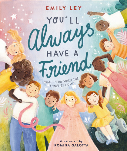 You'll Always Have a Friend: What to Do When the Lonelies Come book cover by Emily Ley