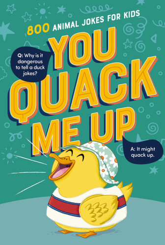 You Quack Me Up: 800 Animal Jokes for Kids book cover by Tommy Nelson