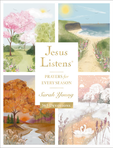 Jesus Listens: Prayers for Every Season (NEW for 2026): A 365-Day Illustrated Prayer Book (Jesus Listens) book cover by Sarah Young
