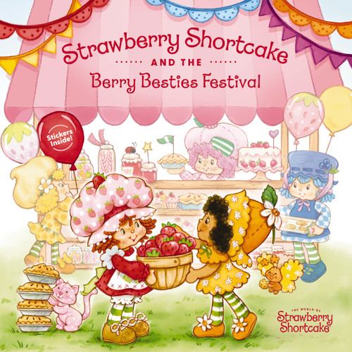 Strawberry Shortcake and the Berry Besties Festival book cover by Strawberry Shortcake