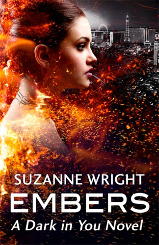 Embers: Enter an addictive world of sizzlingly hot paranormal romance . . . (The Dark in You) book cover by Suzanne Wright