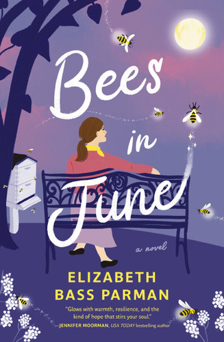 Bees in June: A hope-filled historical novel set in a 1960s small town and infused with magical realism book cover by Elizabeth Bass Parman