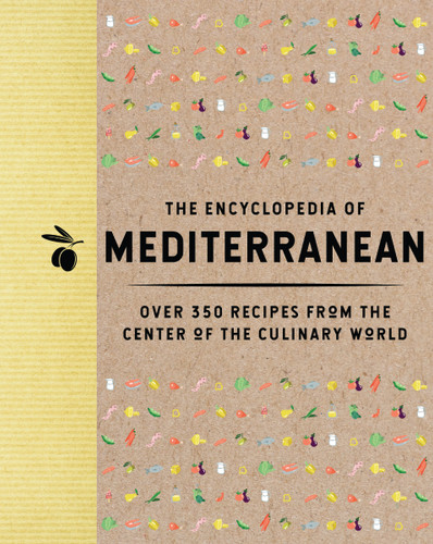 The Encyclopedia of Mediterranean: Over 350 Recipes from the Center of the Culinary World (Encyclopedia Cookbooks) book cover by The Coastal Kitchen