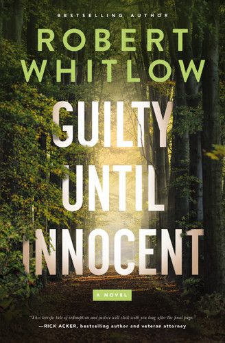 Guilty Until Innocent: A Legal Suspense book cover by Robert Whitlow