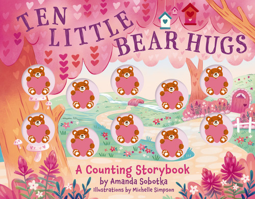 Ten Little Bear Hugs: A Counting Storybook (Counting Storybooks) book cover by Amanda Sobotka