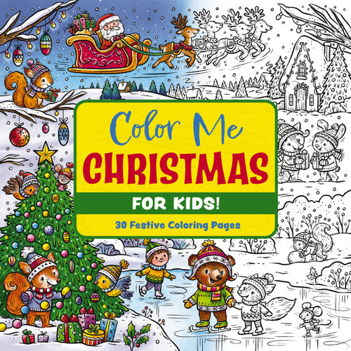 Color Me Christmas (for Kids!): 30 Festive Coloring Pages (Color Me Coloring Books) book cover by Editors of Cider Mill Press