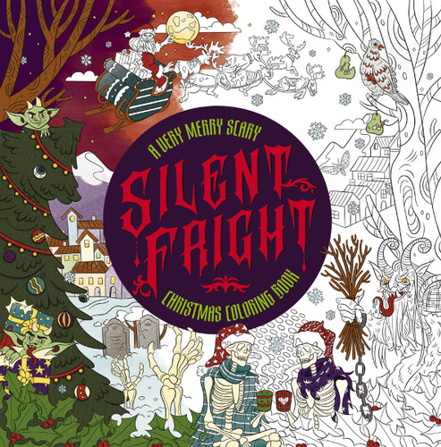 Silent Fright: A Very Merry Scary Christmas Coloring Book book cover by Editors of Cider Mill Press