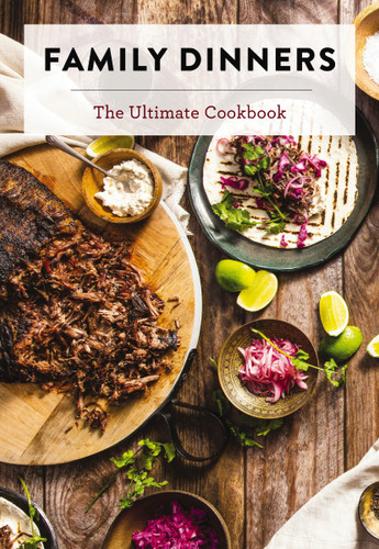 Family Dinners: The Ultimate Cookbook book cover by Cider Mill Press