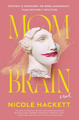Mom Brain: A Novel book cover by Nicole Hackett