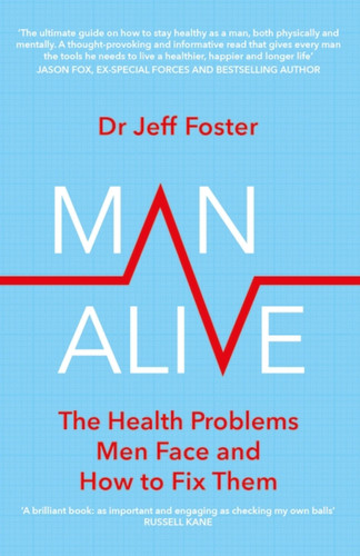 Man Alive: The health problems men face and how to fix them book cover by Jeff Foster