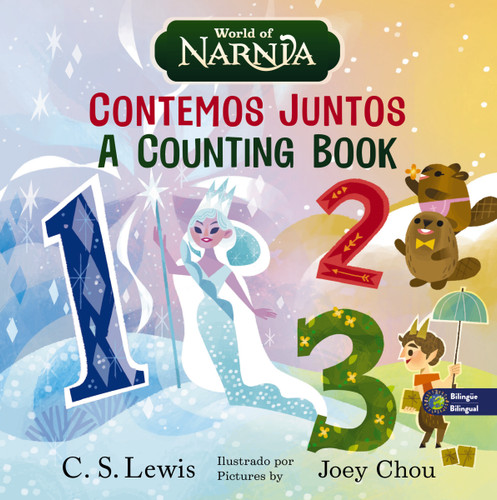 The Chronicles of Narnia: A Counting Book / Las crónicas de Narnia: Contemos juntos, Bilingual Board Book (Las Crónicas de Narnia) book cover by C. S. Lewis