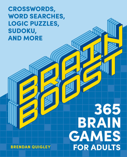 Brain Boost: 365 Brain Games for Adults: Crosswords, Word Searches, Logic Puzzles, Sudoku, and More book cover by Brendan Quigley
