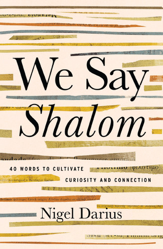 We Say Shalom: 40 Words to Cultivate Curiosity and Connection book cover by Nigel Darius