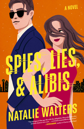Spies, Lies, and Alibis: A low-spice, thrilling spy romance book cover by Natalie Walters