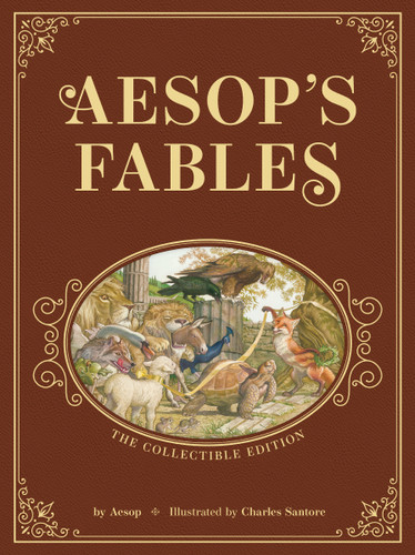 Aesop’s Fables: The Collectible Leather Edition: The Classic Edition by acclaimed illustrator, Charles Santore (Charles Santore Children's Classics) book cover by Aesop