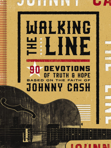 Walking the Line: 90 Devotions of Truth and Hope Based on the Faith of Johnny Cash (A 90-Day Devotional) book cover by Johnny Cash
