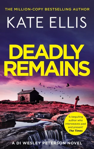 Deadly Remains: The next unmissable mystery in the DI Wesley Peterson crime series book cover by Kate Ellis