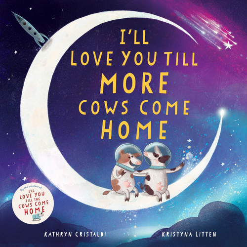 I'll Love You Till More Cows Come Home (I’ll Love You Till #6) book cover by Kathryn Cristaldi