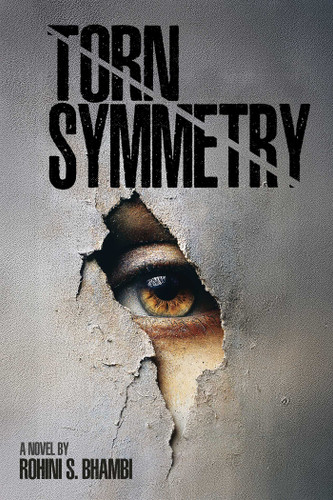 Torn Symmetry book cover by Rohini S Bhambi