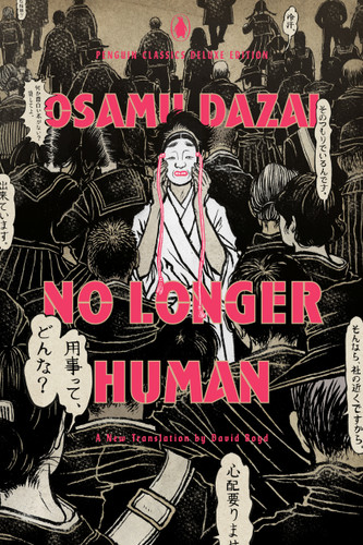 No Longer Human: (Penguin Classics Deluxe Edition) (Penguin Classics Deluxe Edition) book cover by Osamu Dazai