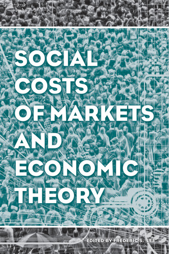 Social Costs of Markets and Economic Theory (AJES - Studies in Economic Reform and Social Justice) book cover by Frederic S. Lee