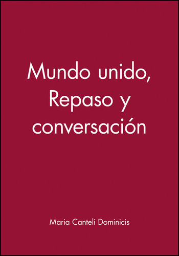 Mundo unido: Repaso y conversación book cover by Maria Canteli Dominicis