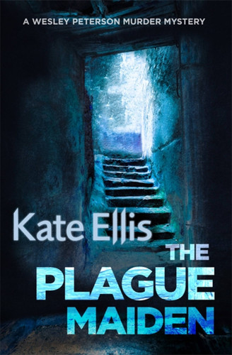 The Plague Maiden (Wesley Peterson) book cover by Kate Ellis
