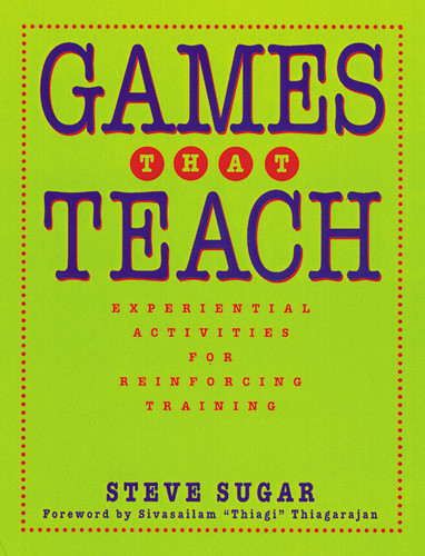 Games That Teach: Experiential Activities for Reinforcing Training book cover by Steve Sugar