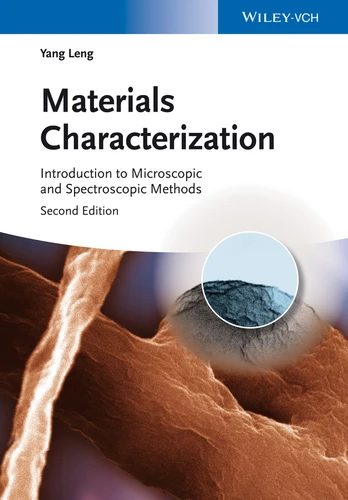 Materials Characterization: Introduction to Microscopic and Spectroscopic Methods book cover by Yang Leng