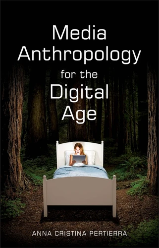 Media Anthropology for the Digital Age book cover by Anna Cristina Pertierra