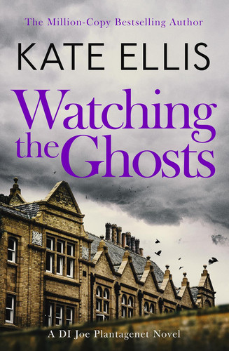 Watching the Ghosts: Book 4 in the Joe Plantagenet series (Joe Plantagenet) book cover by Kate Ellis