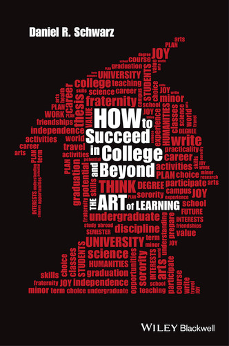 How to Succeed in College and Beyond: The Art of Learning book cover by Daniel R. Schwarz