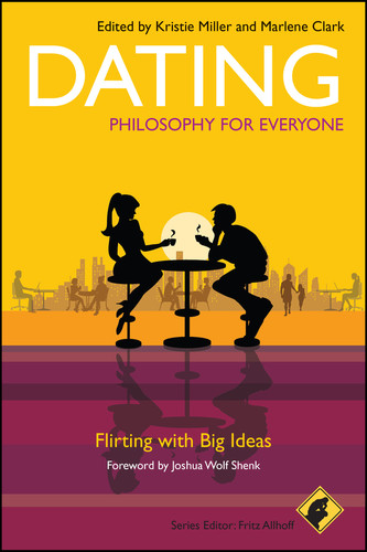 Dating - Philosophy for Everyone: Flirting With Big Ideas book cover by 