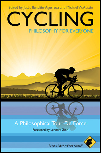Cycling - Philosophy for Everyone: A Philosophical Tour de Force (Philosophy for Everyone) book cover by 