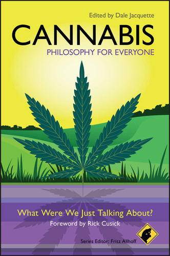Cannabis - Philosophy for Everyone: What Were We Just Talking About? (Philosophy for Everyone) book cover by 