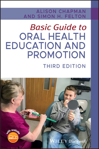 Basic Guide to Oral Health Education and Promotion (Basic Guide Dentistry Series) book cover by Alison Chapman, Simon H. Felton